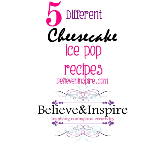 5 Different Cheesecake Ice Pops