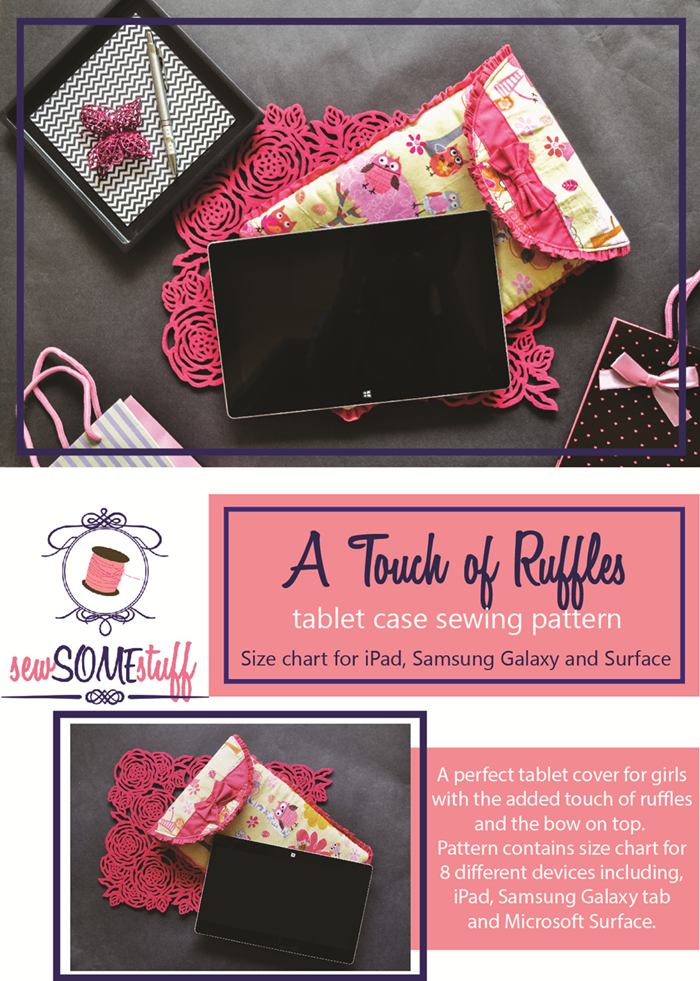 A touch of ruffles tablet sewing pattern with measurements of SIX different devices. GET IT NOW!