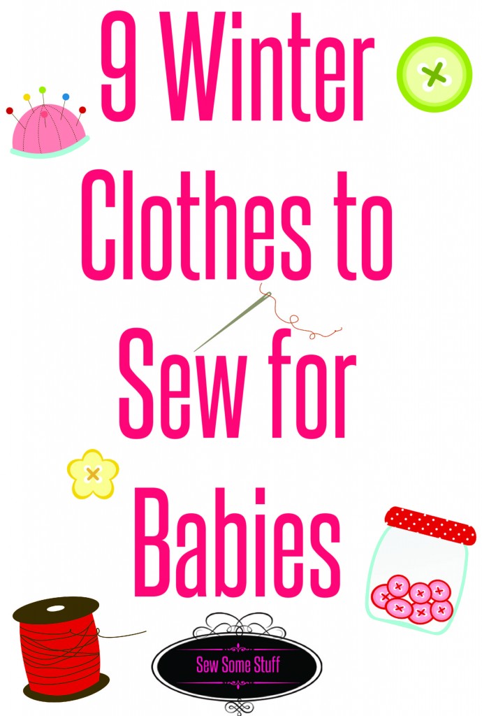 9 MOST ADORABLE Winter Baby Clothes to Sew (FREE)Sew Some Stuff