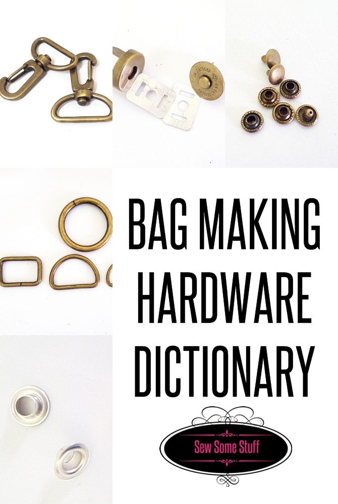BAG making hardware dictionary on Sew Some Stuff