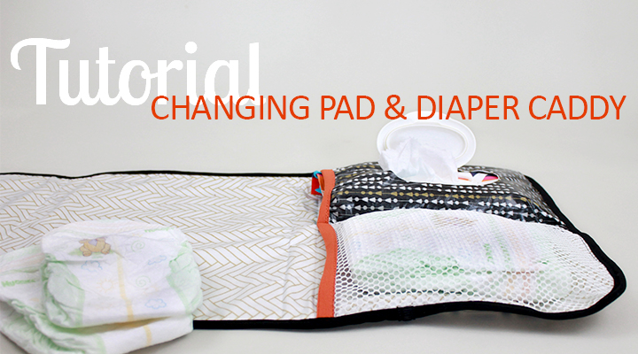 Diaper Caddy & Changing Pad Tutorial