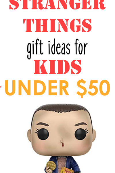 Top 9 Stranger Things Gifts for Kids Under $50