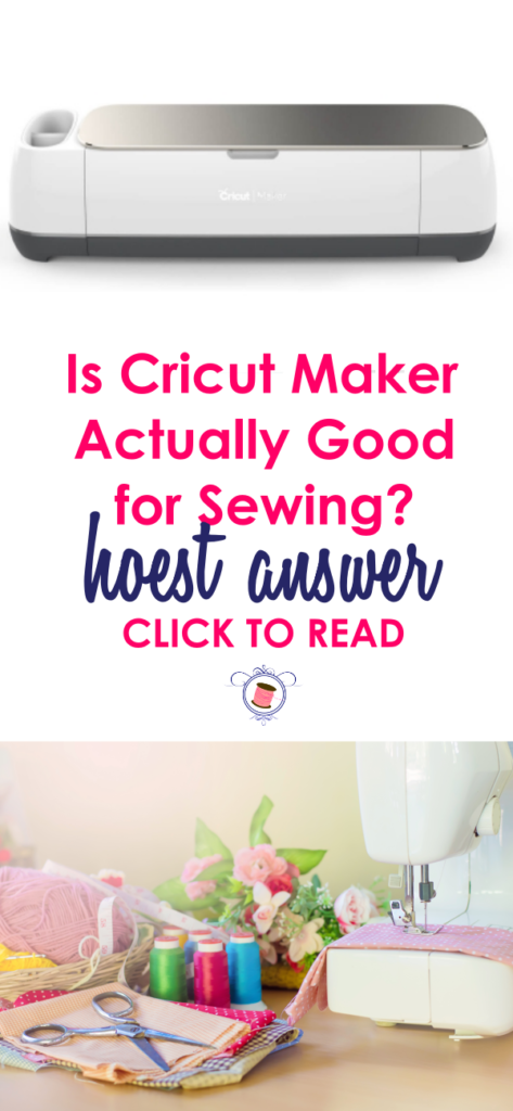 Is Cricut Maker Actually Good for Sewing? Should all sewists invest in Cricut Maker? Get an honest answer to your questions to help you decided if Cricut Maker will actually help you out. Cricut Maker is actually not good for all types of sewers/sewists. Find the details in this post. cricut maker sewing projects