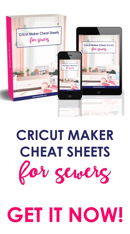 CRICUT MAKER CHEAT SHEETS CRICUT SEWING PROJECTS